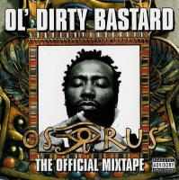 Ol' Dirty Bastard - 2004 - The Osirus Mixtape