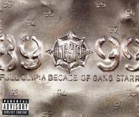 Gang Starr - 1999 - Full Clip: A Decade Of Gang Starr
