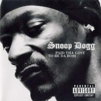 Snoop Dogg - 2002 - Paid Tha Cost To Be Da Bo$$