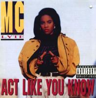 MC Lyte - 1991 - Act Like You Know