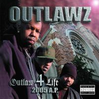 Outlawz - 2005 - Outlaw 4 Life 2005 A.P.