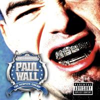 Paul Wall - 2005 - The Peoples Champ