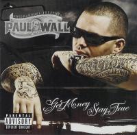 Paul Wall - 2007 - Get Money Stay True (Front Cover)