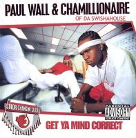 Paul Wall & Chamillionaire - 2003 - Get Ya Mind Correct