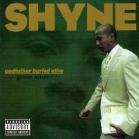 Shyne - 2004 - Godfather Buried Alive (Front Cover)