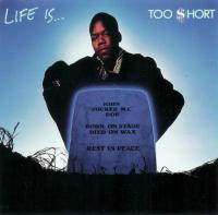 Too $hort - 1988 - Life Is... Too Short (Front Cover)