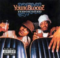YoungBloodz - 2003 - Drankin' Patnaz