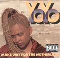 Yo-Yo - 1991 - Make Way For The Motherlode (Front Cover)