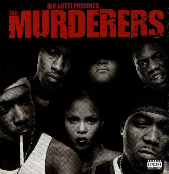 Irv Gotti Presents The Murderers - Album by The Murderers