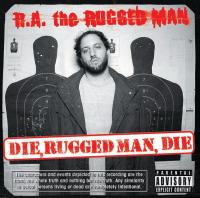 R.A. The Rugged Man - 2004 - Die, Rugged Man, Die (Front Cover)