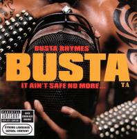 Busta Rhymes - 2002 - It Ain't Safe No More...