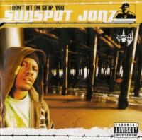 Sunspot Jonz - 2003 - Don't Let Em Stop You