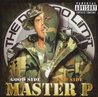 Master P - 2004 - Good Side Bad Side