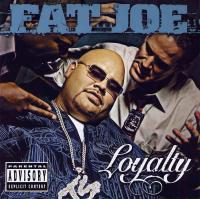 Fat Joe - 2002 - Loyalty