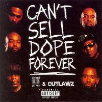 Dead Prez & Outlawz - 2006 - Can't Sell Dope Forever