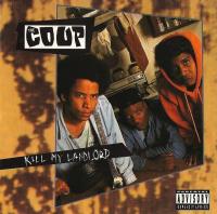 The Coup - 1993 - Kill My Landlord