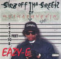 Eazy-E - 1996 - Str8 Off Tha Streetz Of Muthaphukkin Compton