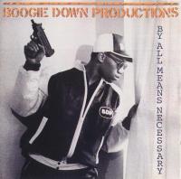 Boogie Down Productions - 1988 - By All Means Necessary