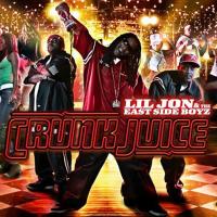 Lil Jon & The East Side Boyz - 2004 - Crunk Juice (Front Cover)