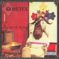 Goretex - 2004 - The Art Of Dying (Front Cover)