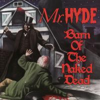 Mr. Hyde - 2004 - Barn Of The Naked Dead