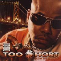 Too $hort - 2006 - Blow The Whistle