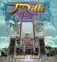 J Dilla - 2012 - Rebirth Of Detroit (Front Cover)