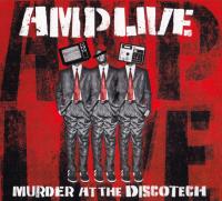 Amp Live - 2010 - Murder At The Discotech (Front Cover)