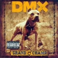 DMX - 2003 - Grand Champ (Front Cover)