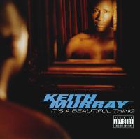 Keith Murray - 1999 - It's A Beautiful Thing