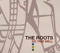 The Roots - 2004 - Do This Well