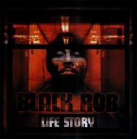 Black Rob - 2000 - Life Story