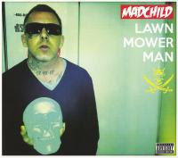 Madchild - 2013 - Lawn Mower Man