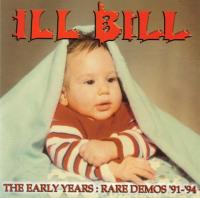 Ill Bill - 2001 - The Early Years: Rare Demos '91-'94