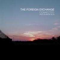 The Foreign Exchange - 2004 - Connected Instrumentals