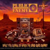Public Enemy - 2020 - What You Gonna Do When The Grid Goes Down? (Front Cover)