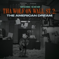 Your Old Droog & Tha God Fahim - 2022 - Tha Wolf On Wall St 2: The American Dream