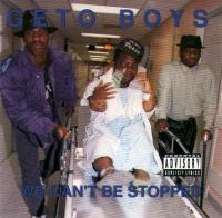 Geto Boys - 1991 - We Can't Be Stopped
