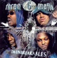 Three 6 Mafia - 2003 - Da Unbreakables