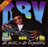 RBX - 1999 - No Mercy - No Remorse / The X-Factor