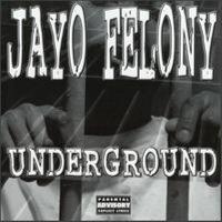 Jayo Felony - 1999 - Underground