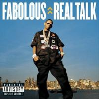 Fabolous - 2004 - Real Talk