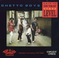 Geto Boys - 1990 - Grip It! On That Other Level