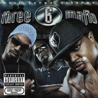 Three 6 Mafia - 2005 - Most Known Unknown