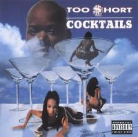 Too $hort - 1995 - Cocktails