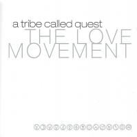 A Tribe Called Quest - 1998 - The Love Movement