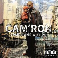 Cam'Ron - 2002 - Come Home With Me