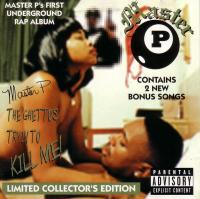Master P - 1997 - The Ghettos Tryin To Kill Me!