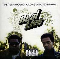 Real Live - 1996 - The Turnaround: A Long Awaited Drama