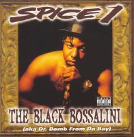 Spice 1 - 1997 - The Black Bossalini (aka Dr. Bomb From Da Bay) (Front Cover)